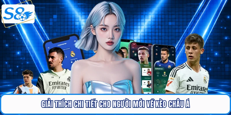 Giải thích chi tiết cho người mới về kèo châu Á