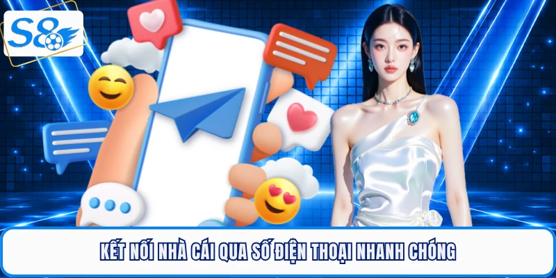 Kết nối nhà cái qua số điện thoại nhanh chóng